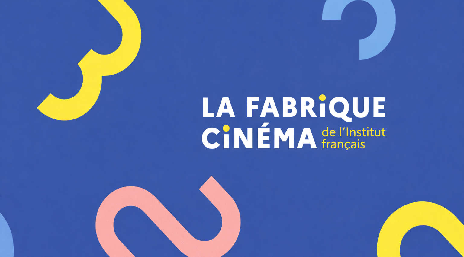 Appel à candidatures – La Fabrique Cinéma de l&rsquo;Institut français 2026